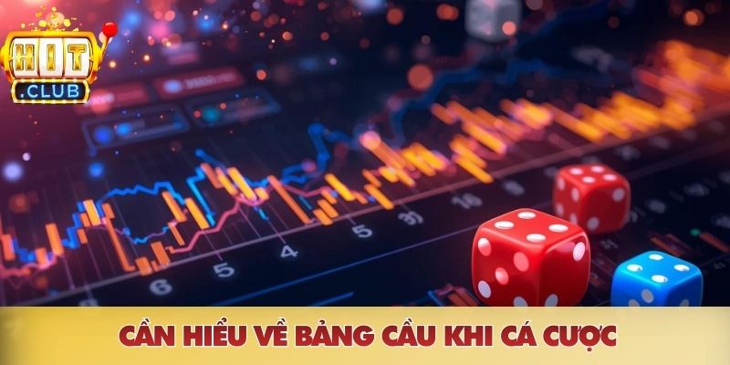 Cần hiểu về bảng cầu khi cá cược